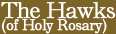 The Hawks (of Holy Rosary) - 5 PM - Saturday
