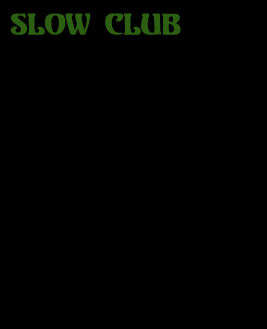 slowclub_bio