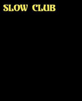slowclub_bio